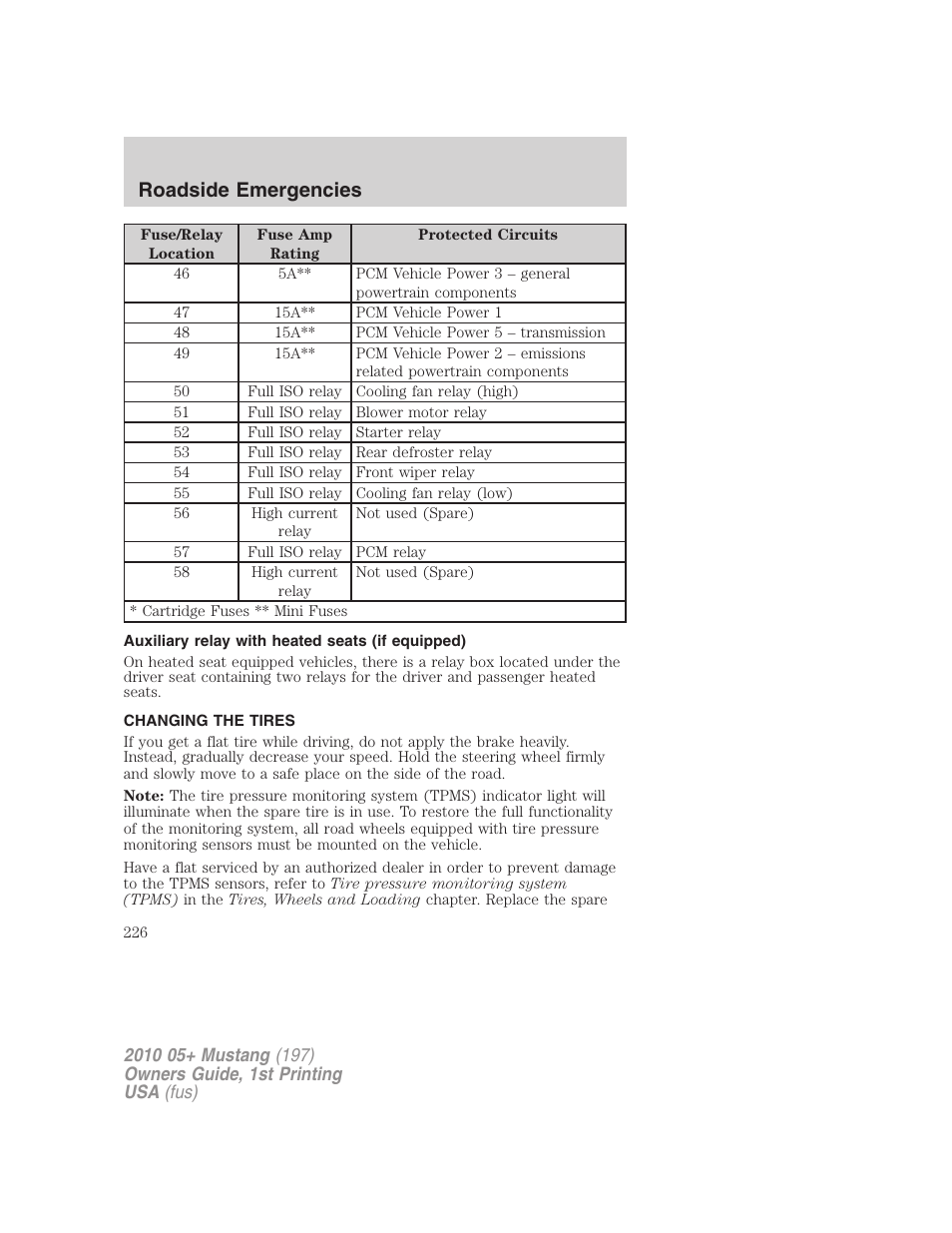 Auxiliary relay with heated seats (if equipped), Changing the tires, Changing tires | Roadside emergencies | FORD 2010 Mustang v.1 User Manual | Page 226 / 318