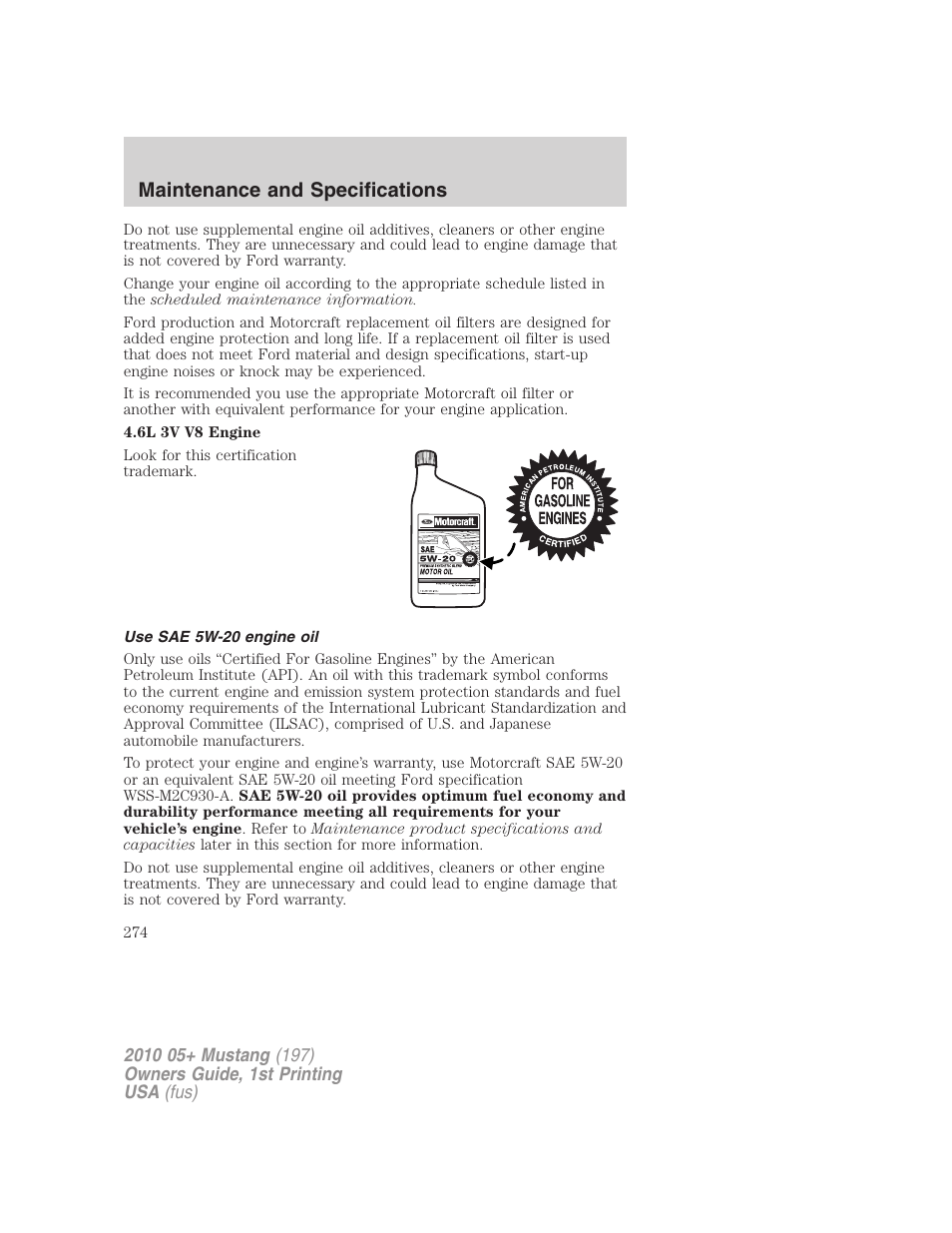 Use sae 5w-20 engine oil, Maintenance and specifications | FORD 2010 Mustang v.1 User Manual | Page 274 / 318