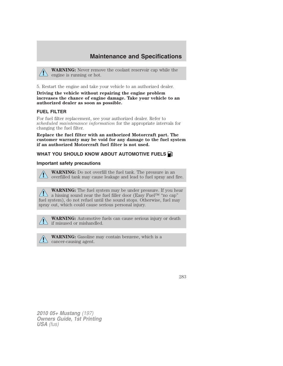 Fuel filter, What you should know about automotive fuels, Important safety precautions | Fuel information, Maintenance and specifications | FORD 2010 Mustang v.1 User Manual | Page 283 / 318