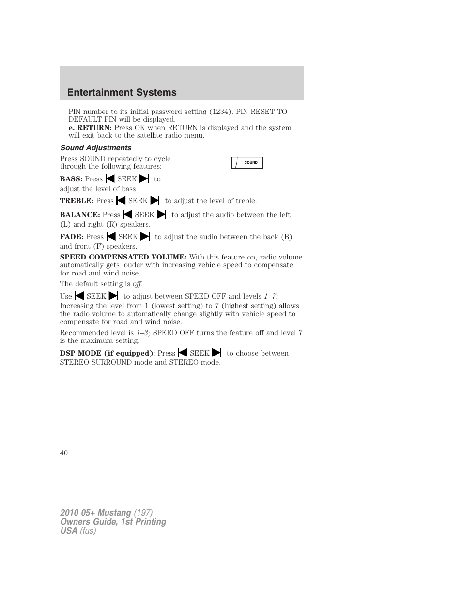 Sound adjustments, Entertainment systems | FORD 2010 Mustang v.1 User Manual | Page 40 / 318