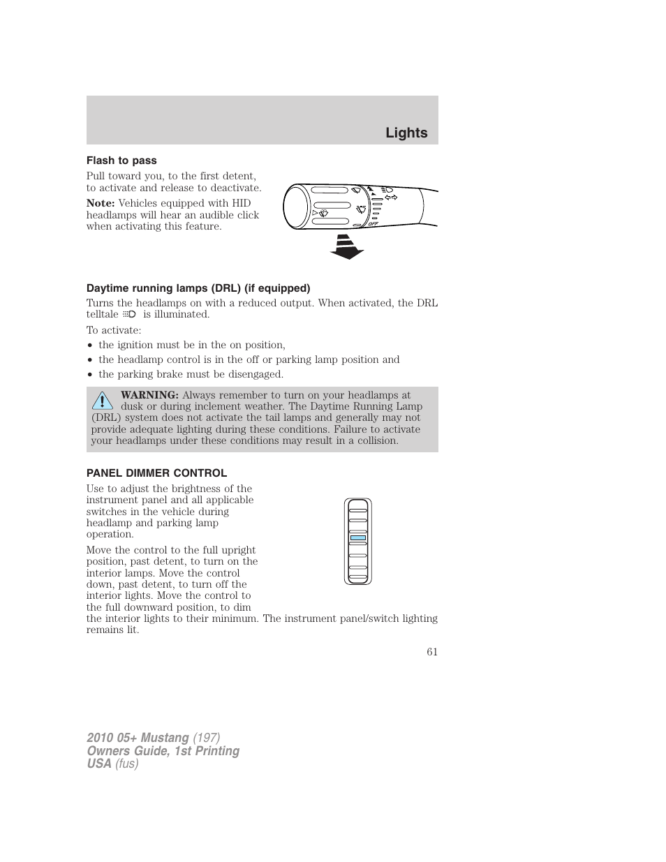 Flash to pass, Daytime running lamps (drl) (if equipped), Panel dimmer control | Lights | FORD 2010 Mustang v.1 User Manual | Page 61 / 318