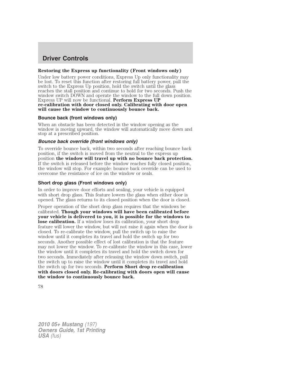 Bounce back (front windows only), Bounce back override (front windows only), Short drop glass (front windows only) | Driver controls | FORD 2010 Mustang v.1 User Manual | Page 78 / 318