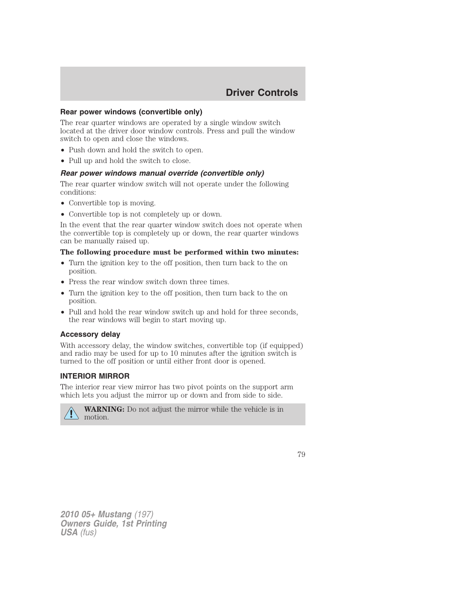 Rear power windows (convertible only), Accessory delay, Interior mirror | Mirrors, Driver controls | FORD 2010 Mustang v.1 User Manual | Page 79 / 318