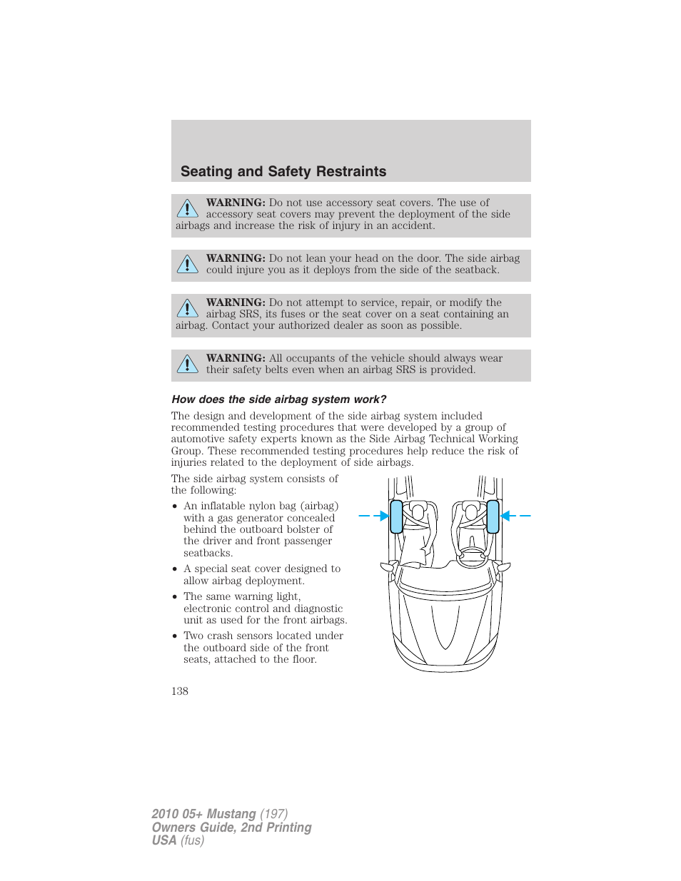 How does the side airbag system work, Seating and safety restraints | FORD 2010 Mustang v.2 User Manual | Page 138 / 314