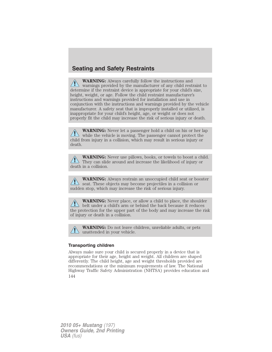 Transporting children, Seating and safety restraints | FORD 2010 Mustang v.2 User Manual | Page 144 / 314
