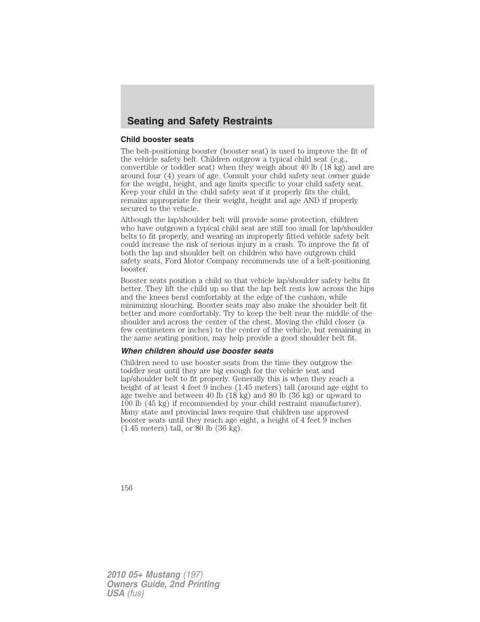 Child booster seats, When children should use booster seats, Seating and safety restraints | FORD 2010 Mustang v.2 User Manual | Page 156 / 314