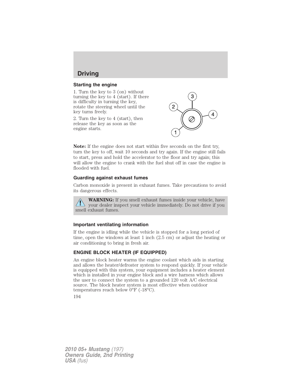 Starting the engine, Guarding against exhaust fumes, Important ventilating information | Engine block heater (if equipped), Driving | FORD 2010 Mustang v.2 User Manual | Page 194 / 314