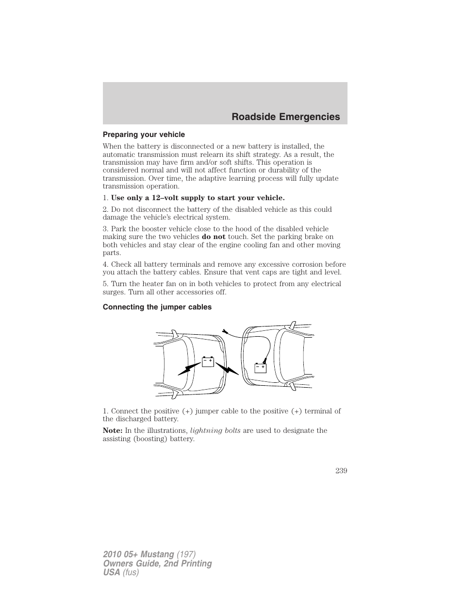 Preparing your vehicle, Connecting the jumper cables, Roadside emergencies | FORD 2010 Mustang v.2 User Manual | Page 239 / 314