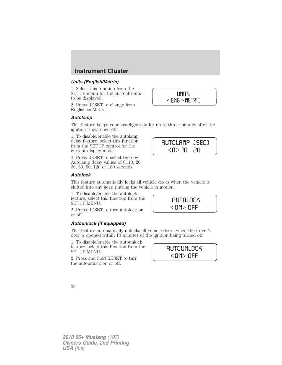 Units (english/metric), Autolamp, Autolock | Autounlock (if equipped), Instrument cluster | FORD 2010 Mustang v.2 User Manual | Page 26 / 314