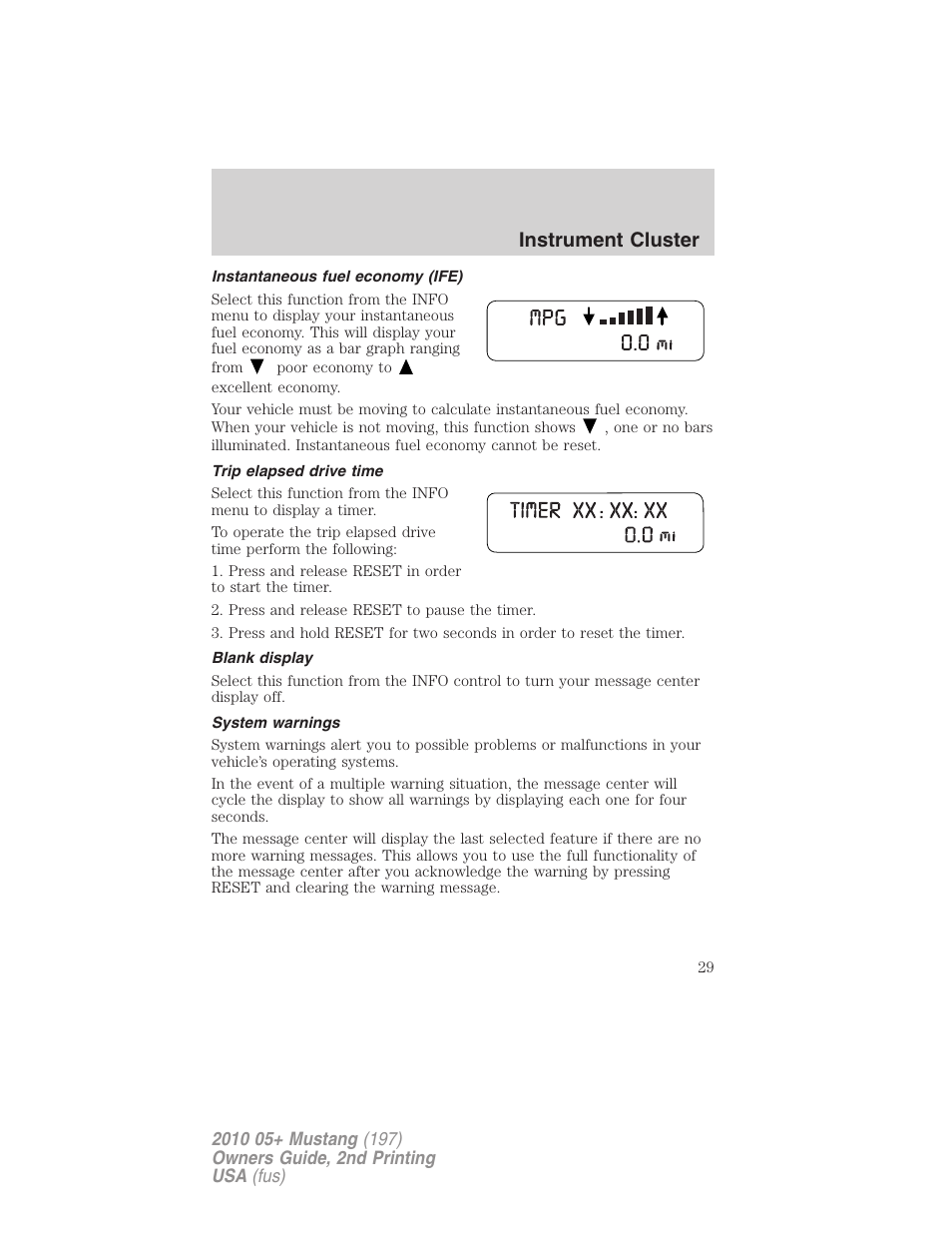 Instantaneous fuel economy (ife), Trip elapsed drive time, Blank display | System warnings, Instrument cluster | FORD 2010 Mustang v.2 User Manual | Page 29 / 314