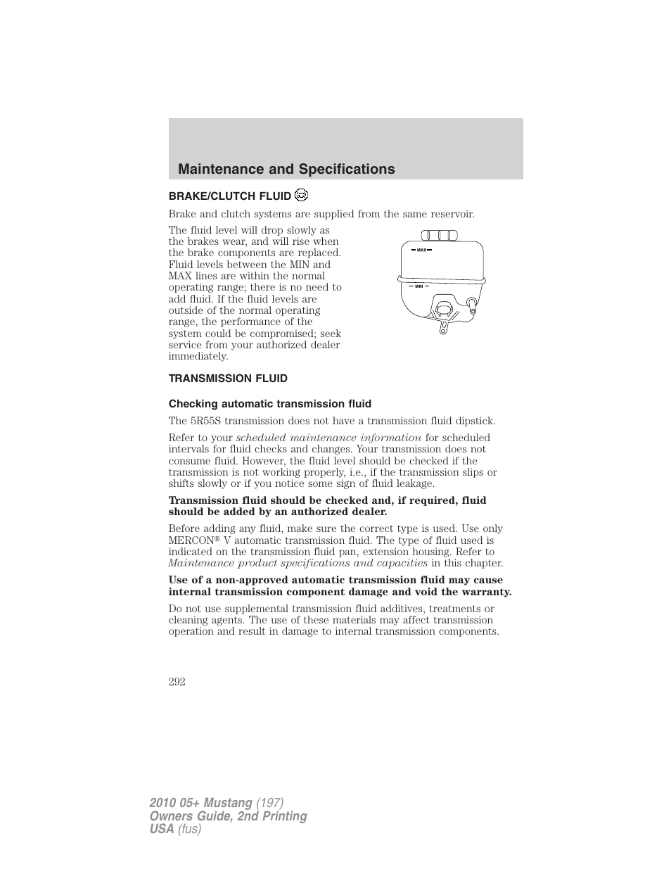 Brake/clutch fluid, Transmission fluid, Checking automatic transmission fluid | Maintenance and specifications | FORD 2010 Mustang v.2 User Manual | Page 292 / 314