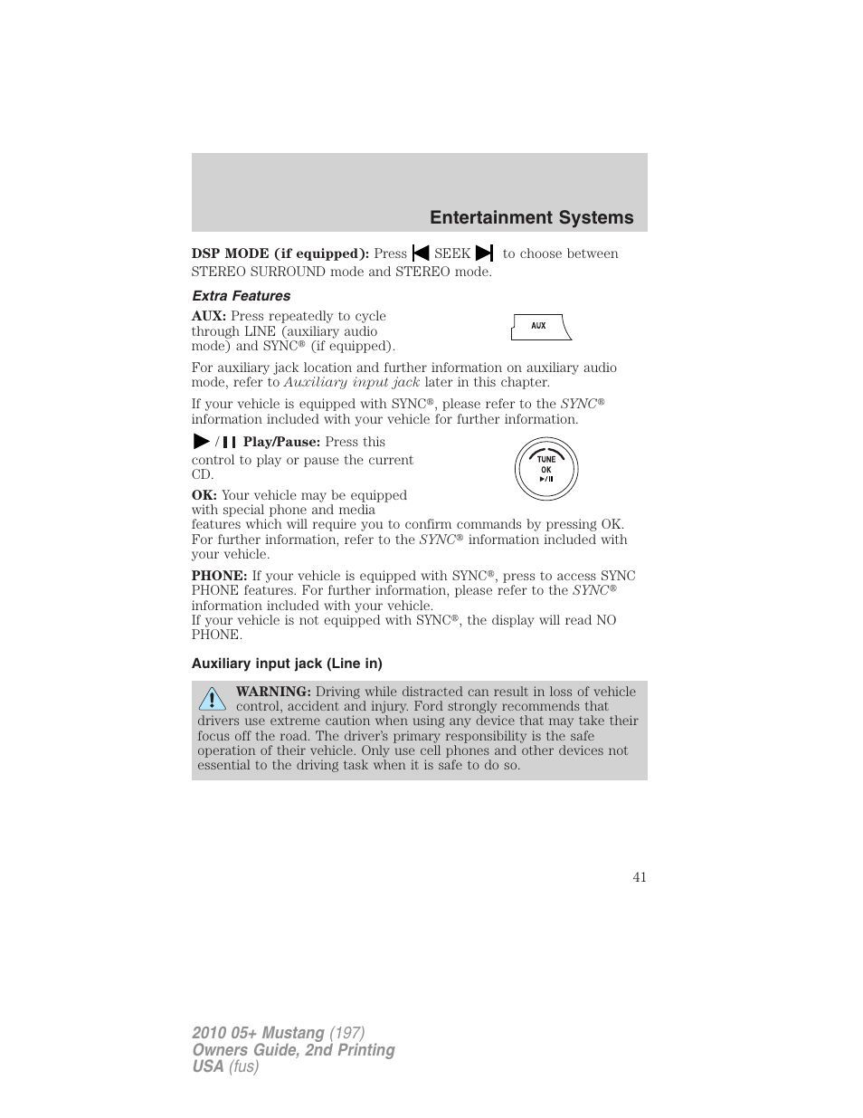 Extra features, Auxiliary input jack (line in), Entertainment systems | FORD 2010 Mustang v.2 User Manual | Page 41 / 314