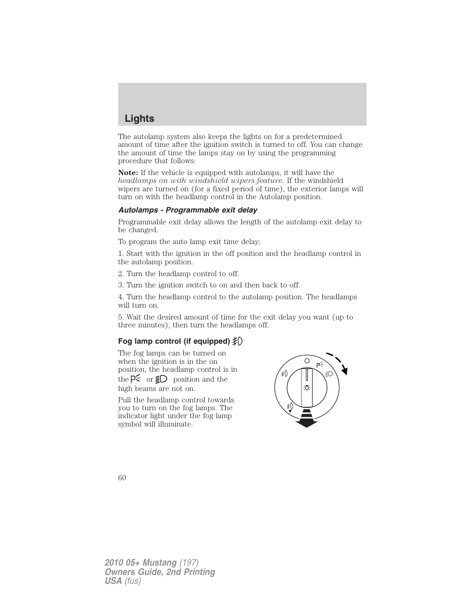 Autolamps - programmable exit delay, Fog lamp control (if equipped), Lights | FORD 2010 Mustang v.2 User Manual | Page 60 / 314