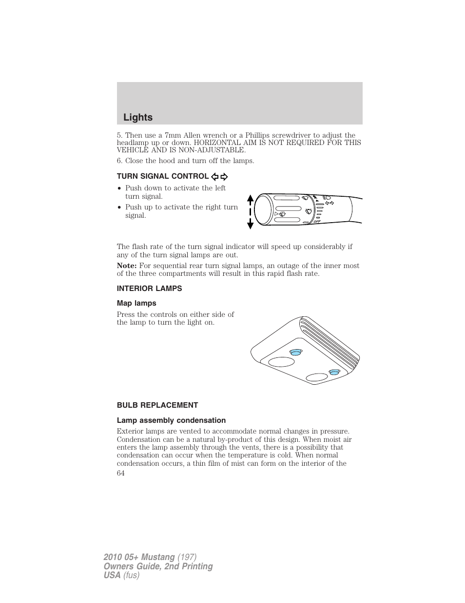 Turn signal control, Interior lamps, Map lamps | Bulb replacement, Lamp assembly condensation, Lights | FORD 2010 Mustang v.2 User Manual | Page 64 / 314