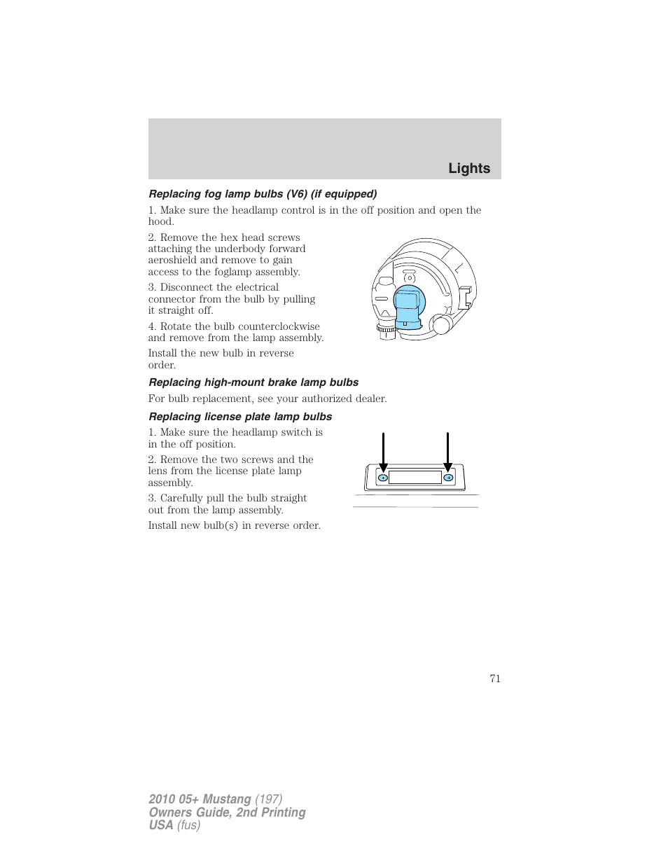 Replacing fog lamp bulbs (v6) (if equipped), Replacing high-mount brake lamp bulbs, Replacing license plate lamp bulbs | Lights | FORD 2010 Mustang v.2 User Manual | Page 71 / 314