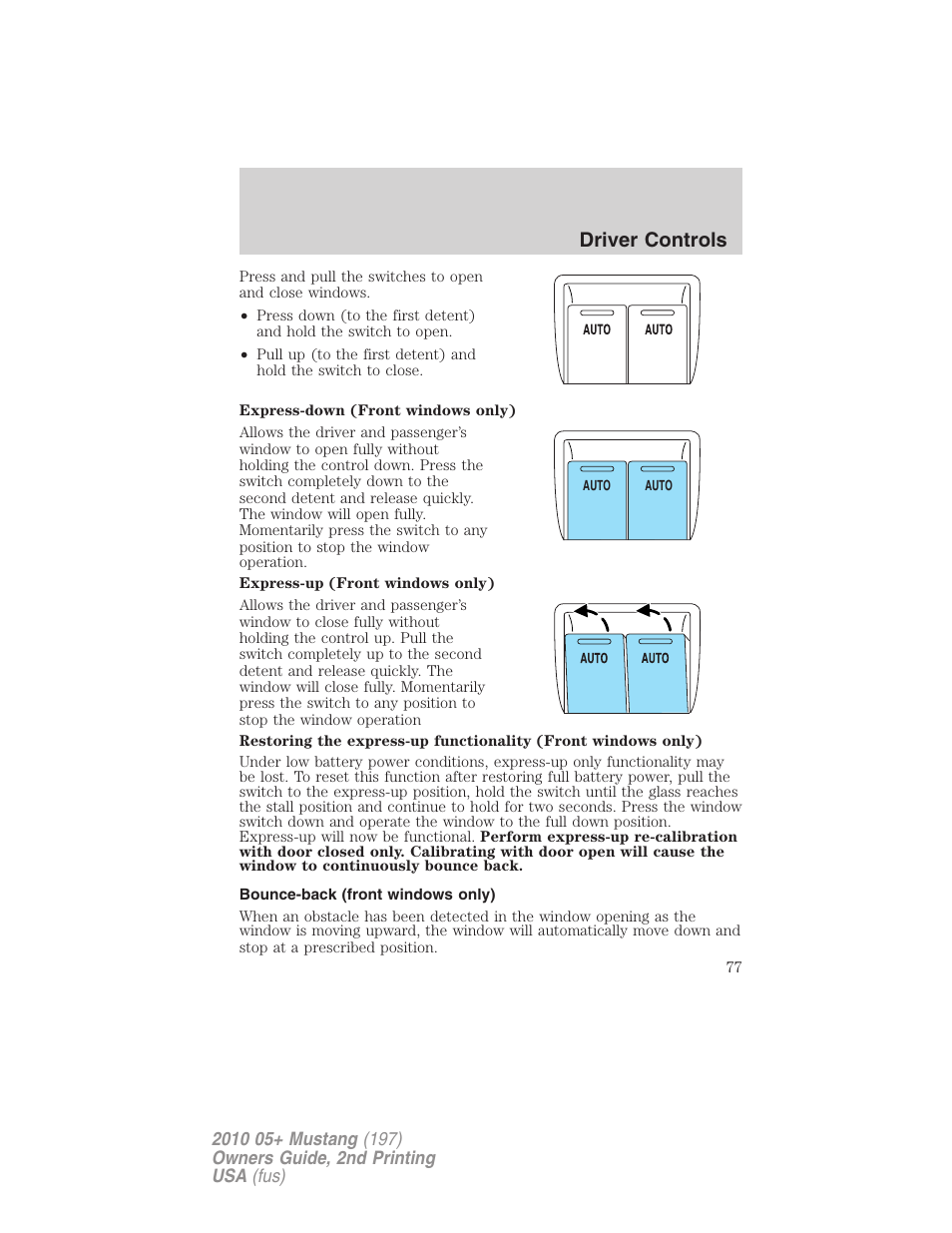 Bounce-back (front windows only), Driver controls | FORD 2010 Mustang v.2 User Manual | Page 77 / 314