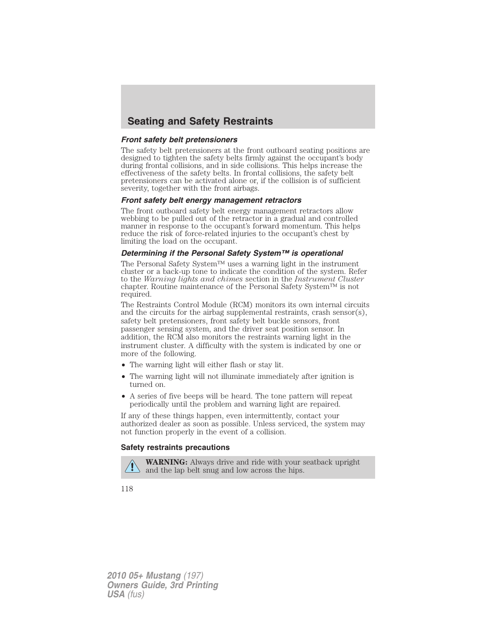 Front safety belt pretensioners, Front safety belt energy management retractors, Safety restraints precautions | Seating and safety restraints | FORD 2010 Mustang v.3 User Manual | Page 118 / 312