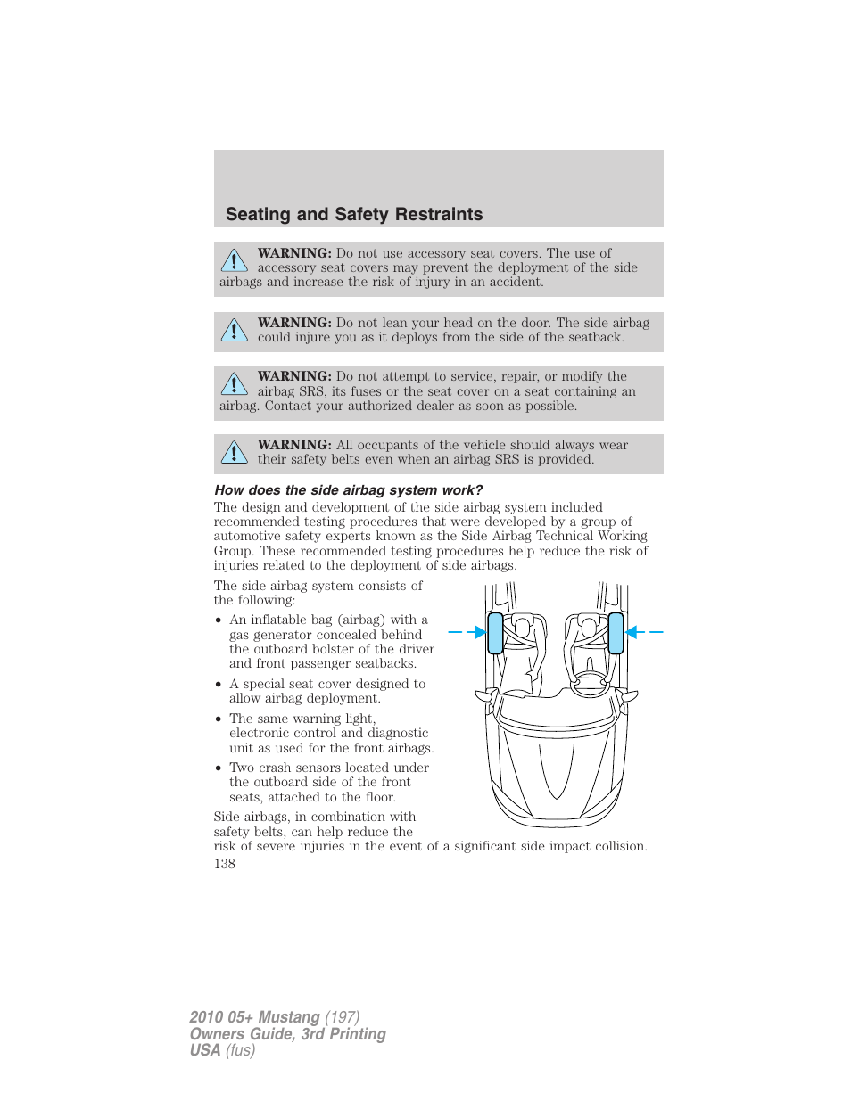 How does the side airbag system work, Seating and safety restraints | FORD 2010 Mustang v.3 User Manual | Page 138 / 312