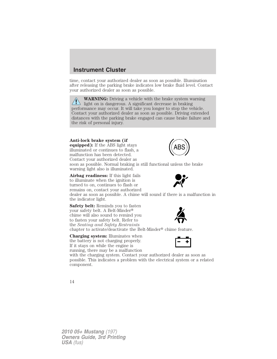 Instrument cluster | FORD 2010 Mustang v.3 User Manual | Page 14 / 312