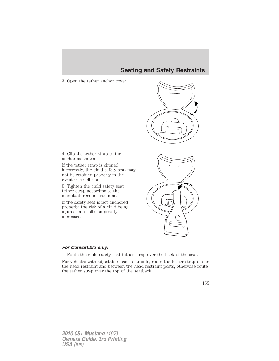 For convertible only, Seating and safety restraints | FORD 2010 Mustang v.3 User Manual | Page 153 / 312