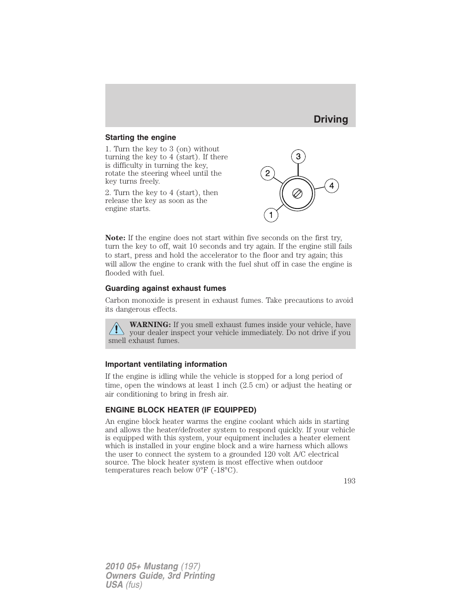 Starting the engine, Guarding against exhaust fumes, Important ventilating information | Engine block heater (if equipped), Driving | FORD 2010 Mustang v.3 User Manual | Page 193 / 312