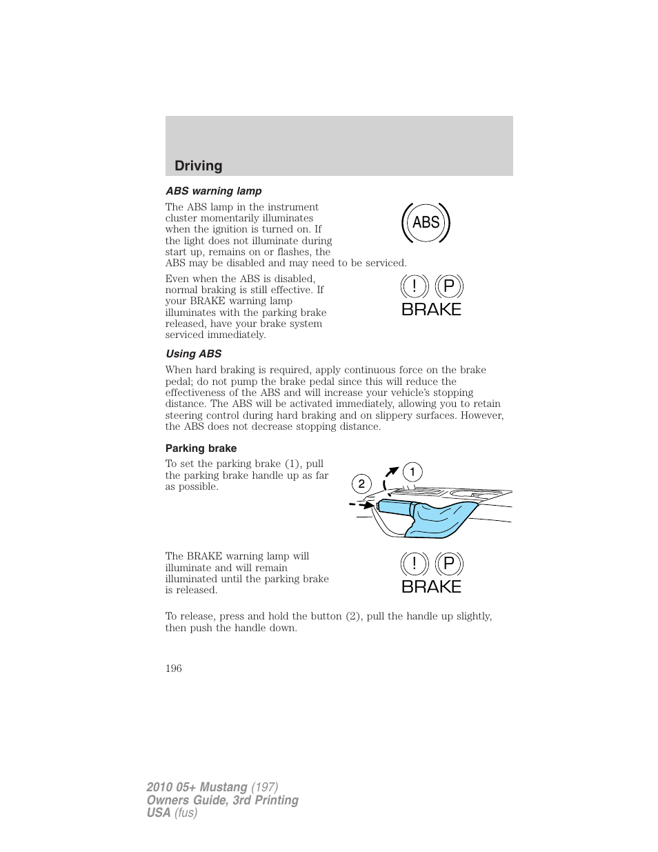 Abs warning lamp, Using abs, Parking brake | Abs p ! brake p ! brake | FORD 2010 Mustang v.3 User Manual | Page 196 / 312