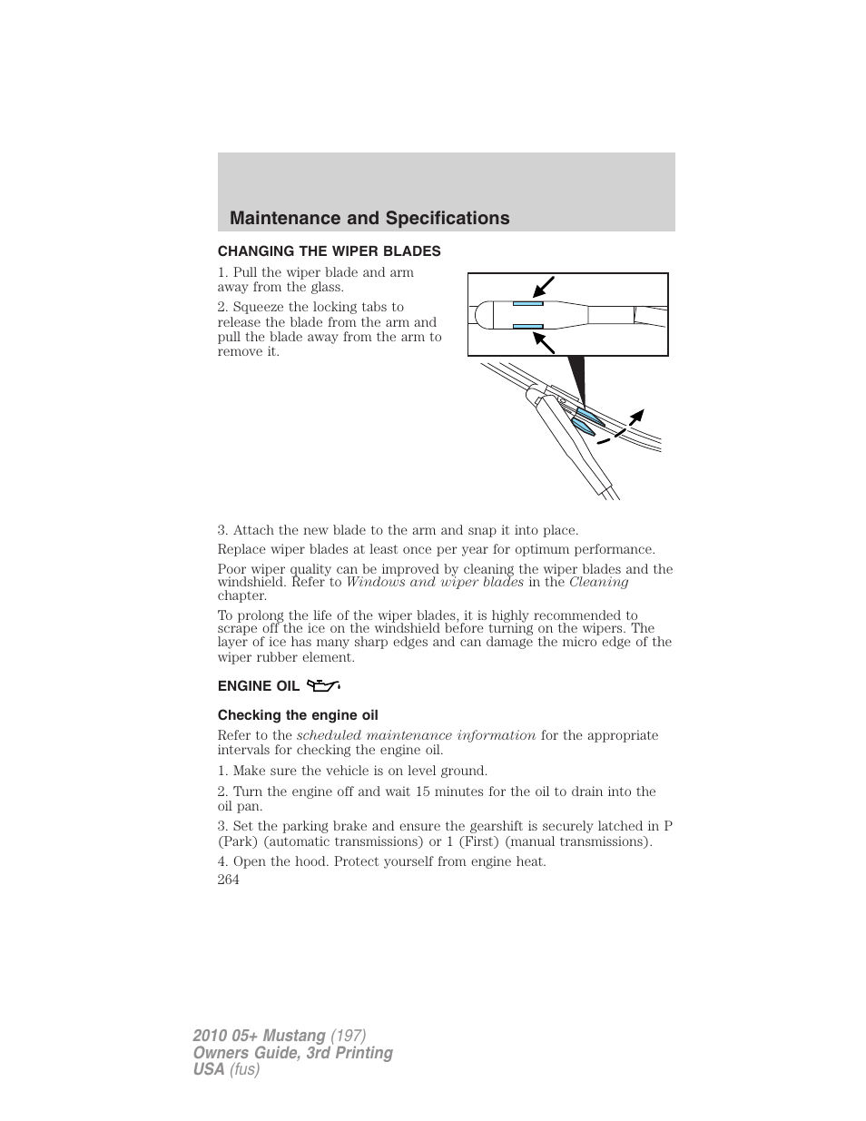 Changing the wiper blades, Engine oil, Checking the engine oil | Maintenance and specifications | FORD 2010 Mustang v.3 User Manual | Page 264 / 312