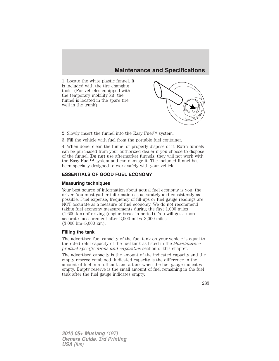 Essentials of good fuel economy, Measuring techniques, Filling the tank | Maintenance and specifications | FORD 2010 Mustang v.3 User Manual | Page 283 / 312