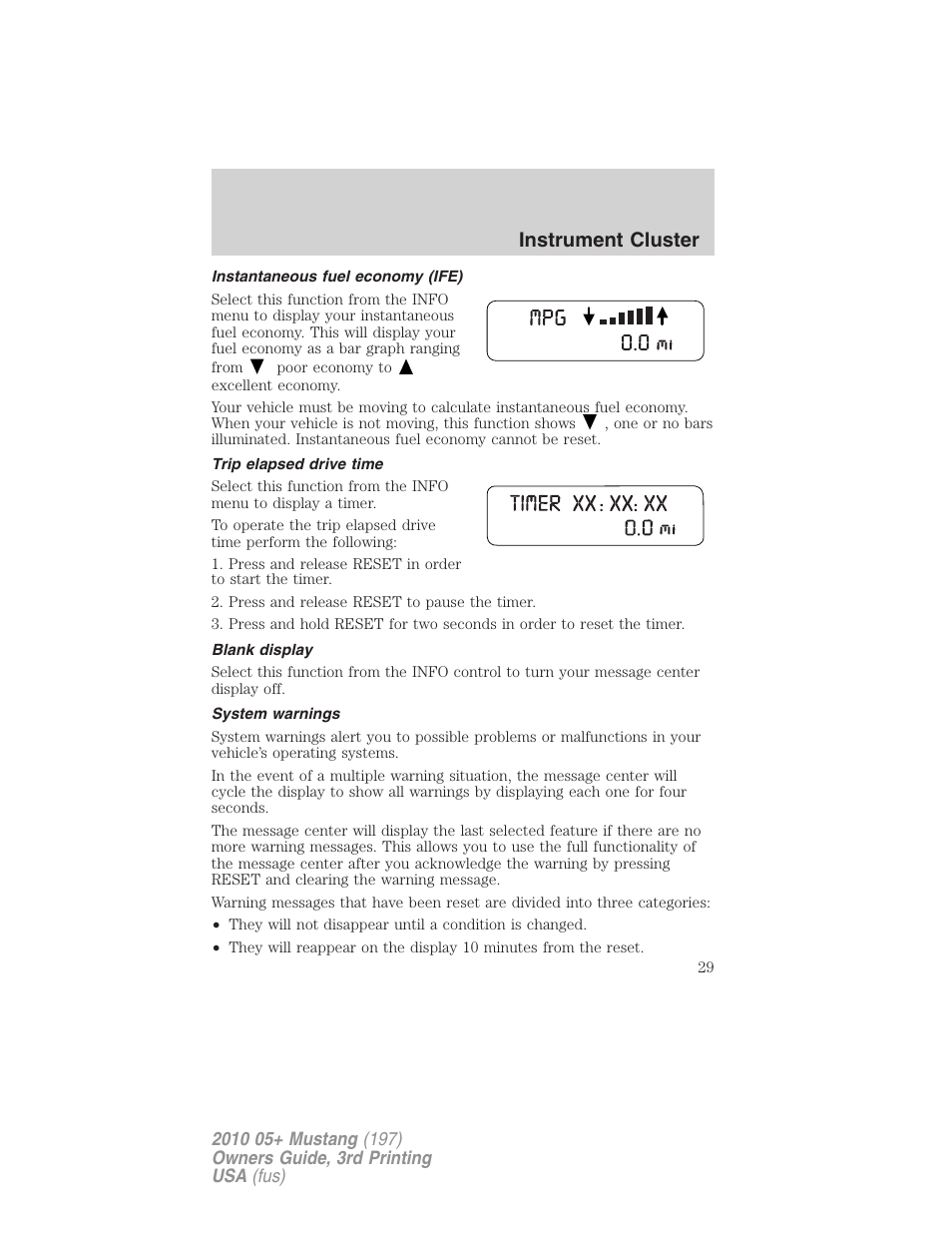 Instantaneous fuel economy (ife), Trip elapsed drive time, Blank display | System warnings, Instrument cluster | FORD 2010 Mustang v.3 User Manual | Page 29 / 312