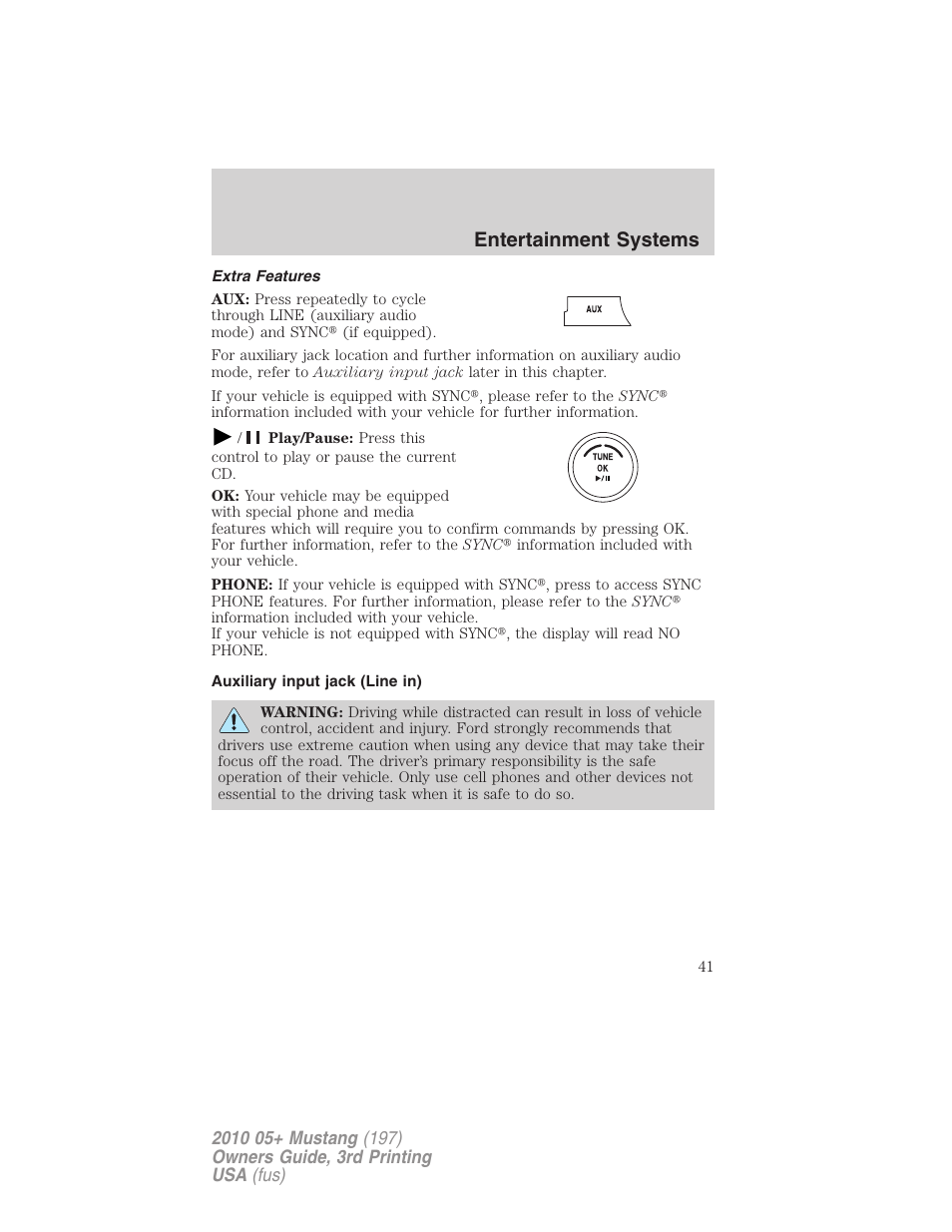 Extra features, Auxiliary input jack (line in), Entertainment systems | FORD 2010 Mustang v.3 User Manual | Page 41 / 312