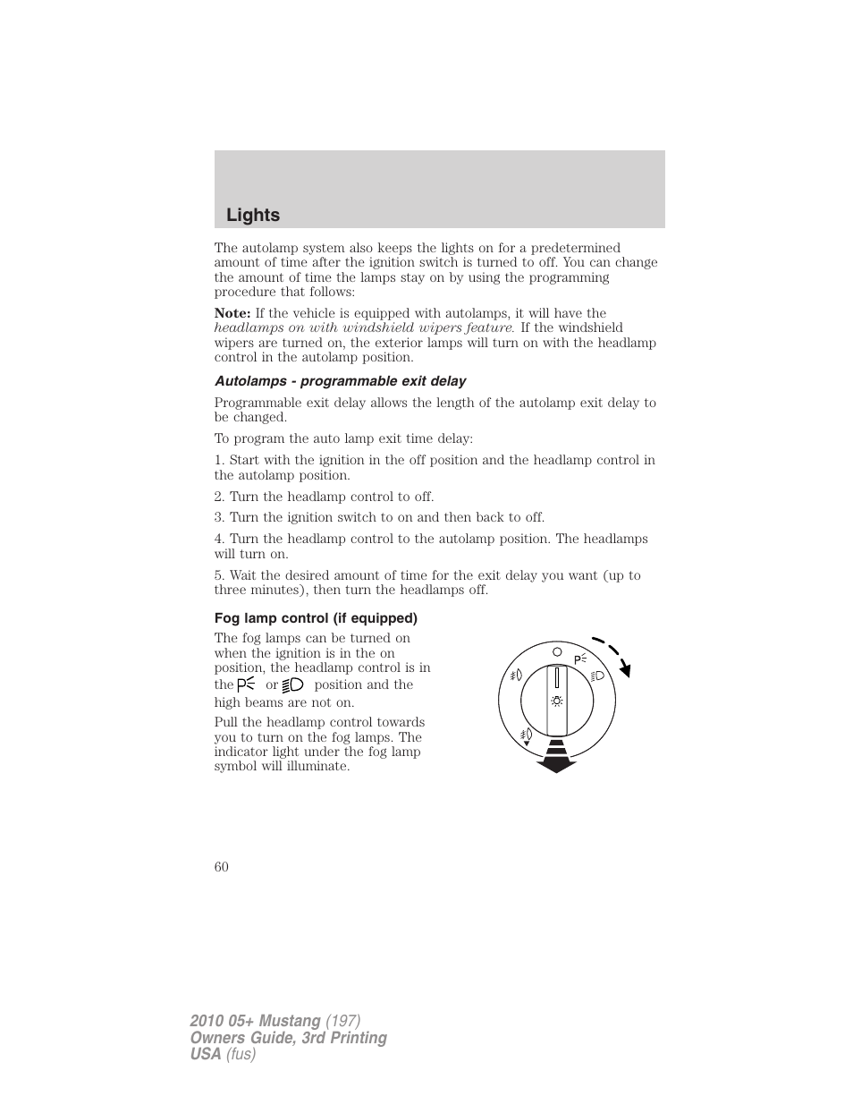 Autolamps - programmable exit delay, Fog lamp control (if equipped), Lights | FORD 2010 Mustang v.3 User Manual | Page 60 / 312