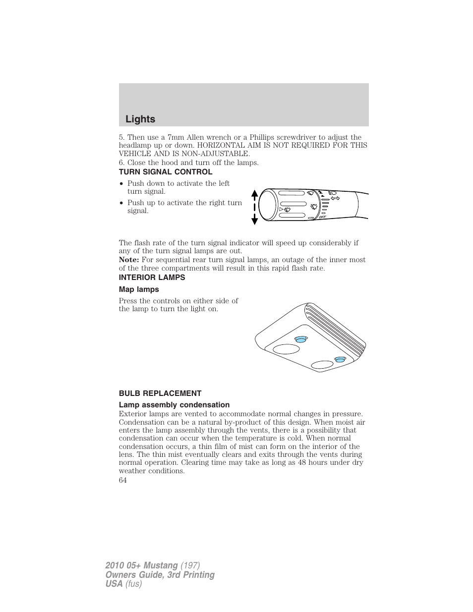 Turn signal control, Interior lamps, Map lamps | Bulb replacement, Lamp assembly condensation, Lights | FORD 2010 Mustang v.3 User Manual | Page 64 / 312