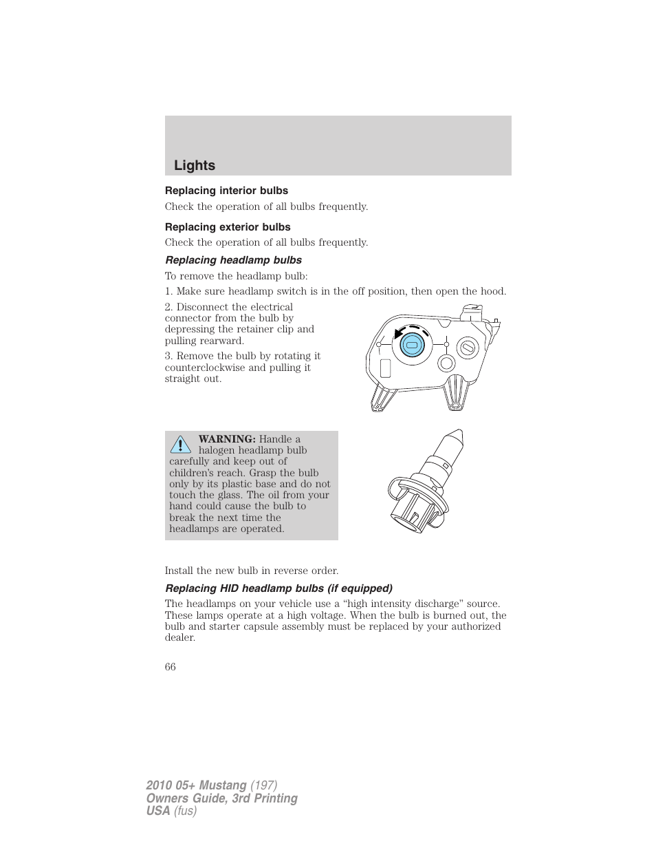 Replacing interior bulbs, Replacing exterior bulbs, Replacing headlamp bulbs | Replacing hid headlamp bulbs (if equipped), Lights | FORD 2010 Mustang v.3 User Manual | Page 66 / 312