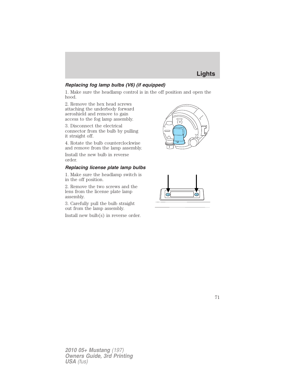 Replacing fog lamp bulbs (v6) (if equipped), Replacing license plate lamp bulbs, Lights | FORD 2010 Mustang v.3 User Manual | Page 71 / 312
