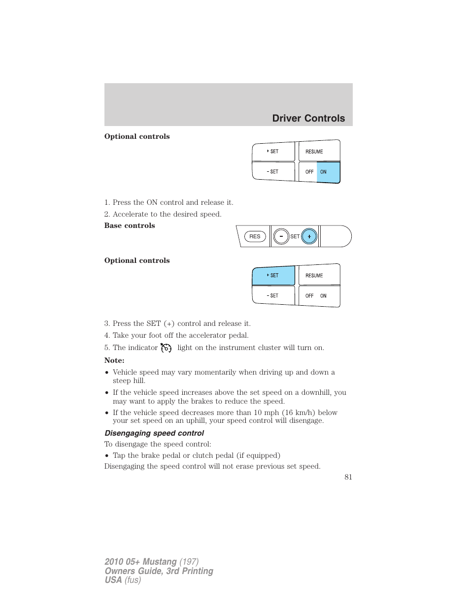 Disengaging speed control, Driver controls | FORD 2010 Mustang v.3 User Manual | Page 81 / 312