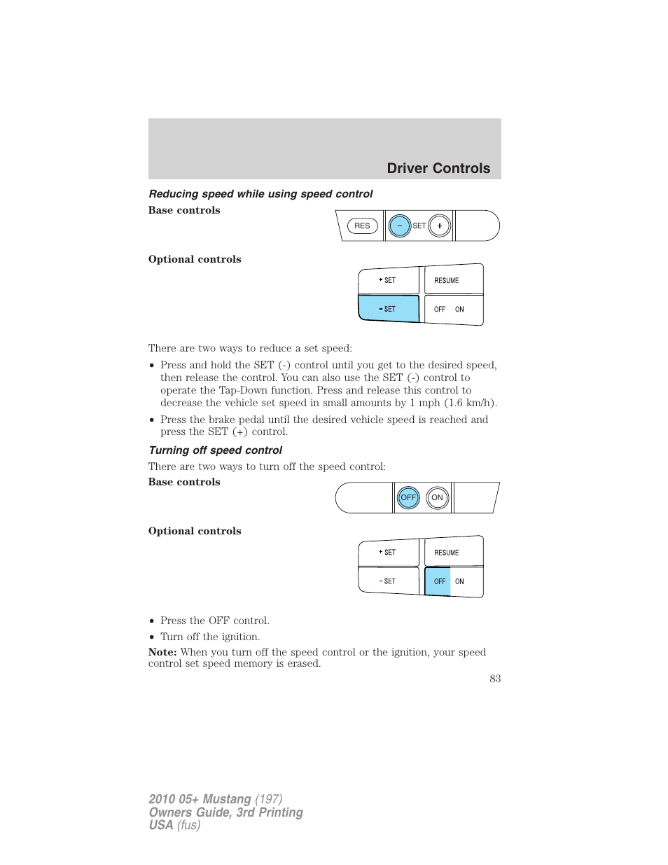 Reducing speed while using speed control, Turning off speed control, Driver controls | FORD 2010 Mustang v.3 User Manual | Page 83 / 312