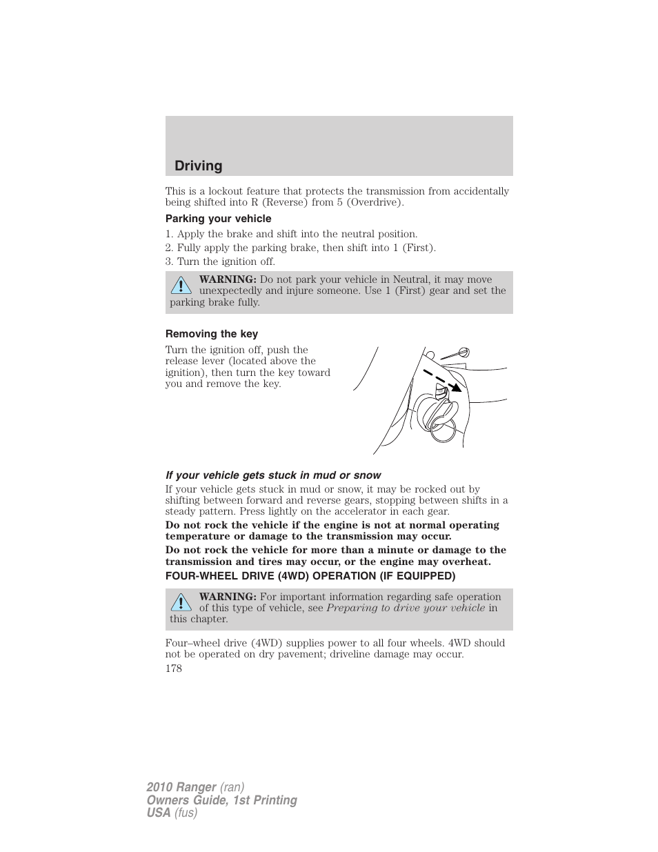 Parking your vehicle, Removing the key, If your vehicle gets stuck in mud or snow | Four-wheel drive (4wd) operation (if equipped), Driving | FORD 2010 Ranger v.1 User Manual | Page 178 / 286