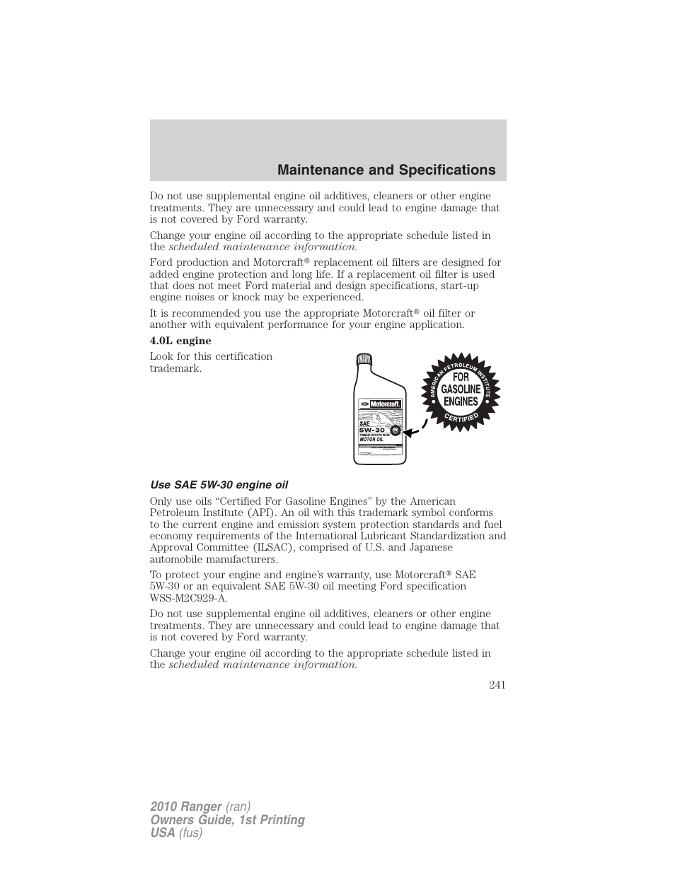 Use sae 5w-30 engine oil, Maintenance and specifications | FORD 2010 Ranger v.1 User Manual | Page 241 / 286