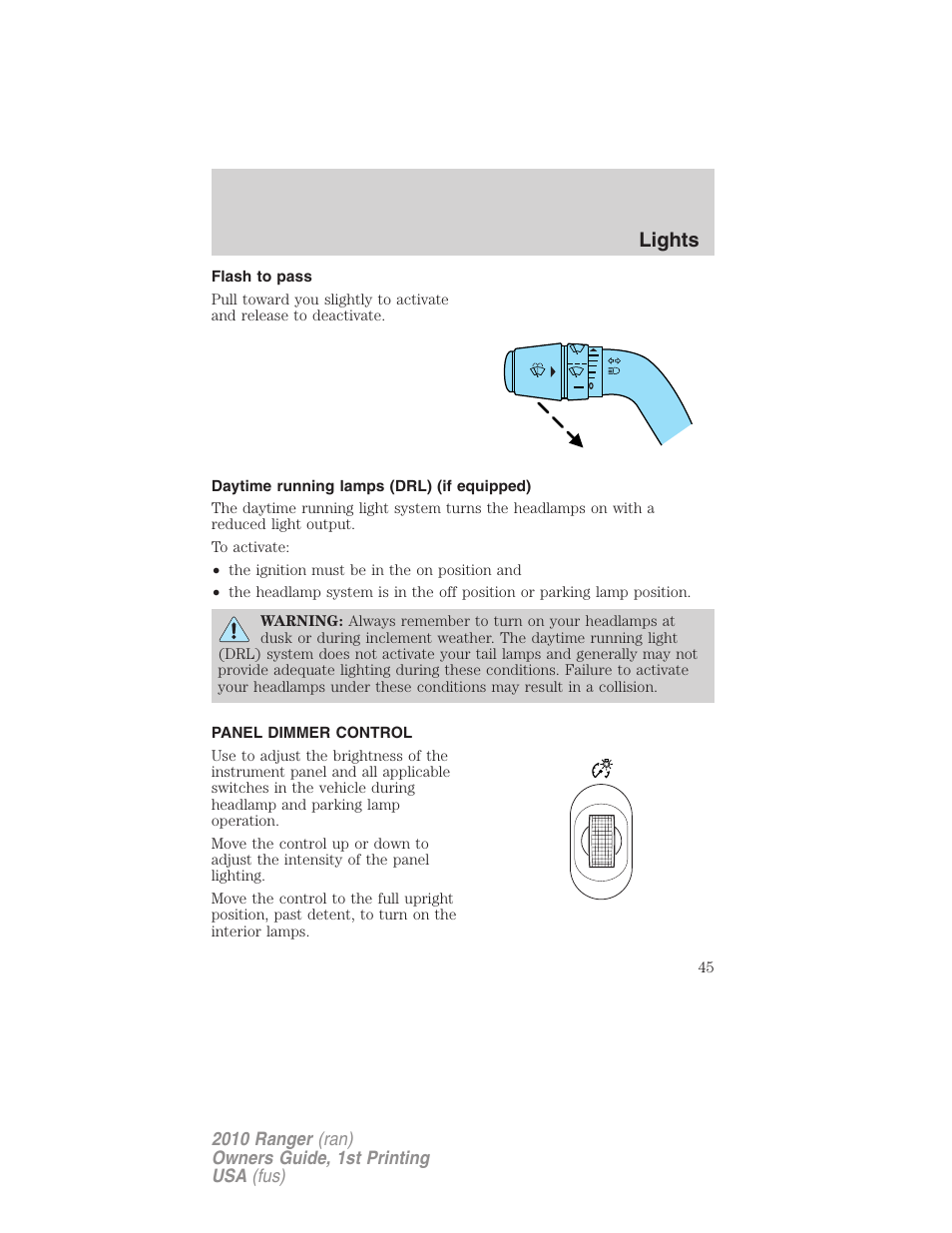 Flash to pass, Daytime running lamps (drl) (if equipped), Panel dimmer control | Lights | FORD 2010 Ranger v.1 User Manual | Page 45 / 286