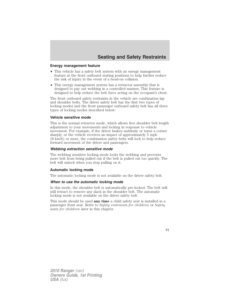 Energy management feature, Vehicle sensitive mode, Webbing extraction sensitive mode | Automatic locking mode, When to use the automatic locking mode, Seating and safety restraints | FORD 2010 Ranger v.1 User Manual | Page 81 / 286