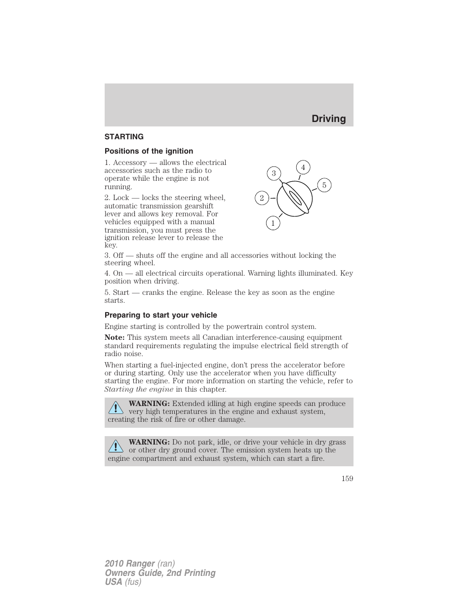 Driving, Starting, Positions of the ignition | Preparing to start your vehicle | FORD 2010 Ranger v.2 User Manual | Page 159 / 287