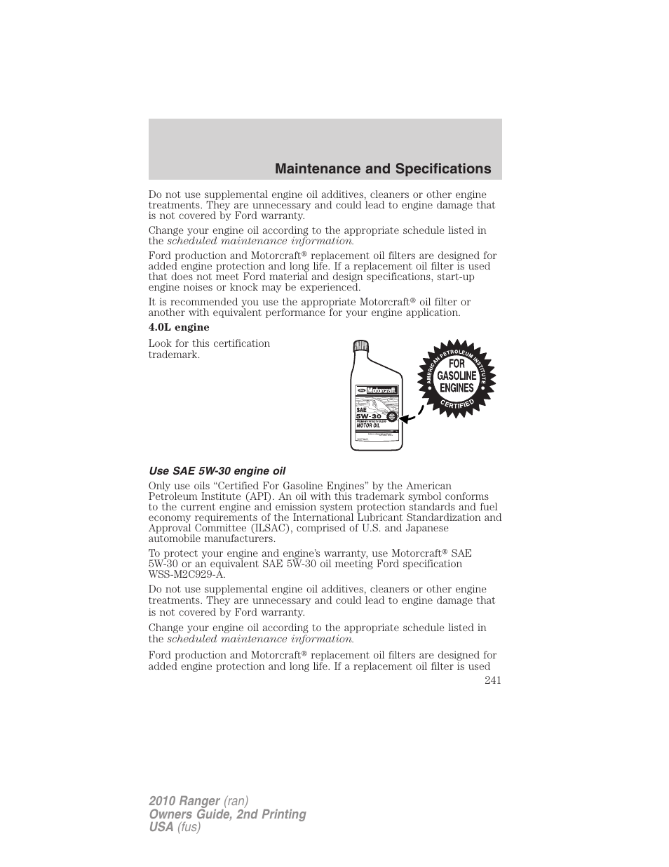Use sae 5w-30 engine oil, Maintenance and specifications | FORD 2010 Ranger v.2 User Manual | Page 241 / 287