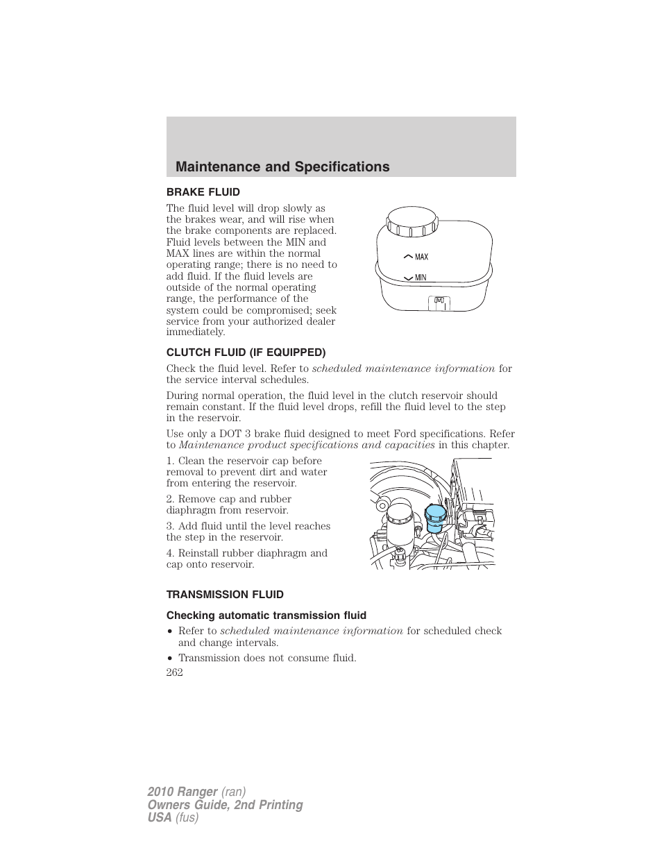 Brake fluid, Clutch fluid (if equipped), Transmission fluid | Checking automatic transmission fluid, Maintenance and specifications | FORD 2010 Ranger v.2 User Manual | Page 262 / 287