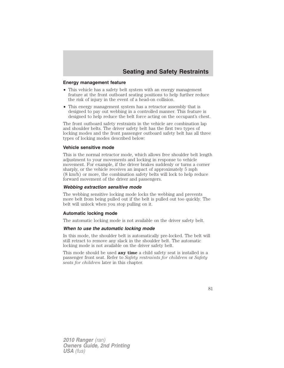 Energy management feature, Vehicle sensitive mode, Webbing extraction sensitive mode | Automatic locking mode, When to use the automatic locking mode, Seating and safety restraints | FORD 2010 Ranger v.2 User Manual | Page 81 / 287