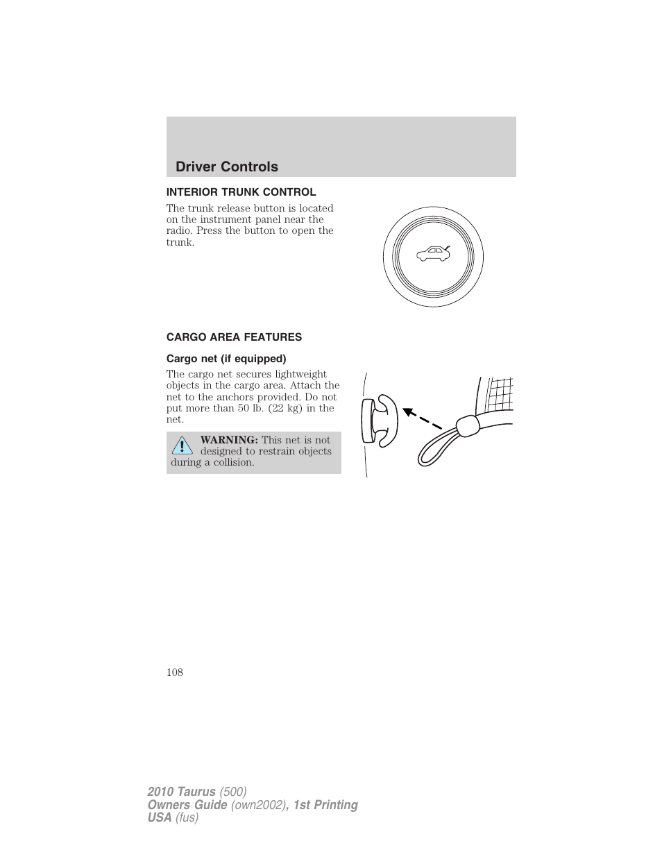 Interior trunk control, Cargo area features, Cargo net (if equipped) | Driver controls | FORD 2010 Taurus v.1 User Manual | Page 108 / 378