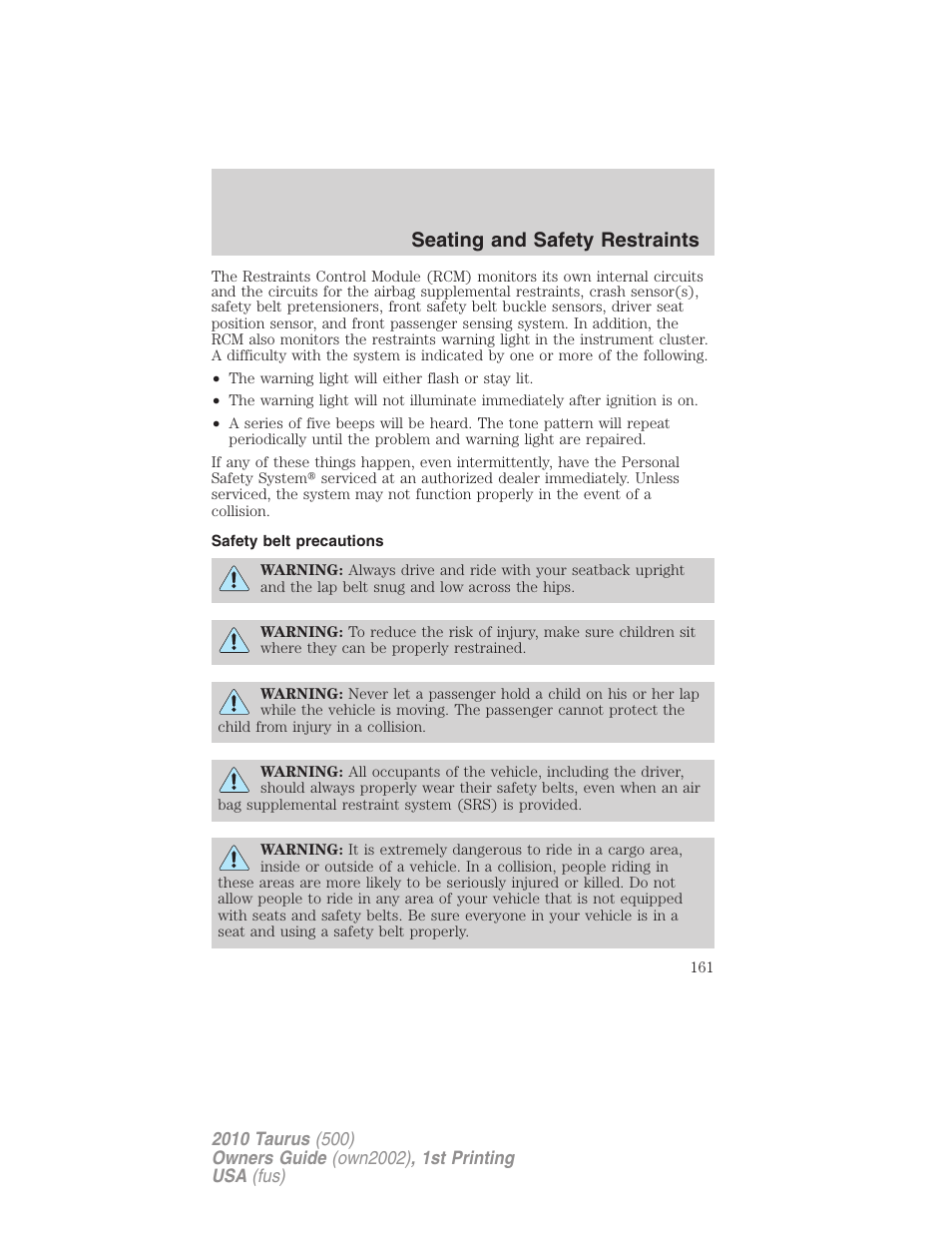 Safety belt precautions, Seating and safety restraints | FORD 2010 Taurus v.1 User Manual | Page 161 / 378