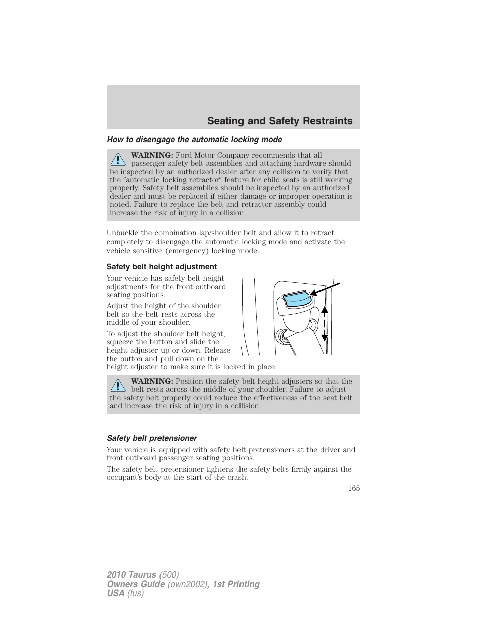 How to disengage the automatic locking mode, Safety belt height adjustment, Safety belt pretensioner | Seating and safety restraints | FORD 2010 Taurus v.1 User Manual | Page 165 / 378