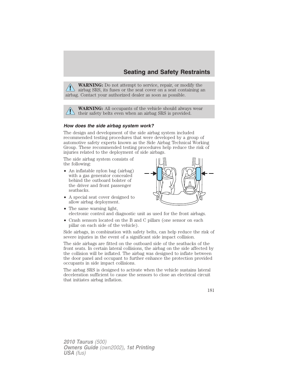 How does the side airbag system work, Seating and safety restraints | FORD 2010 Taurus v.1 User Manual | Page 181 / 378