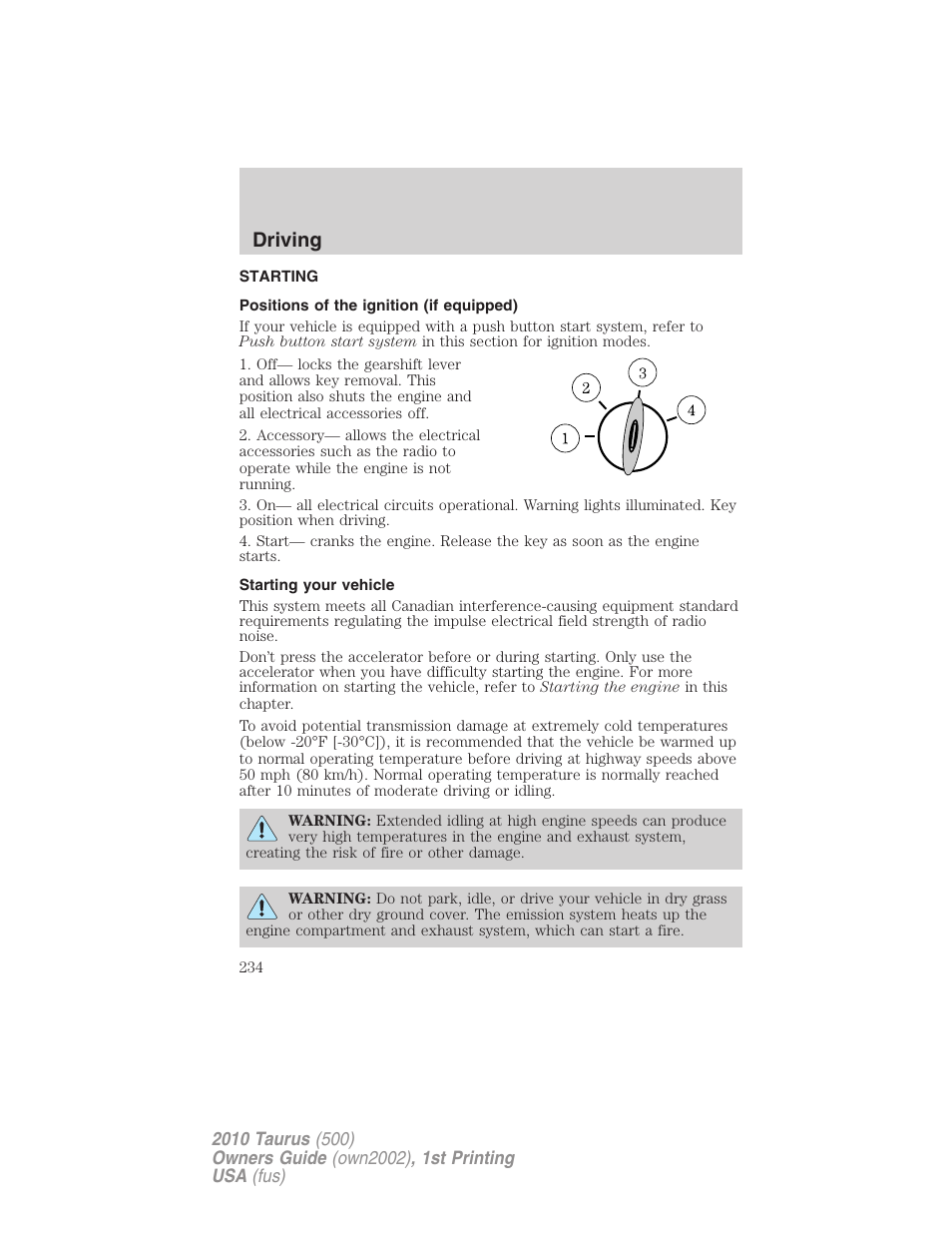 Driving, Starting, Positions of the ignition (if equipped) | Starting your vehicle | FORD 2010 Taurus v.1 User Manual | Page 234 / 378