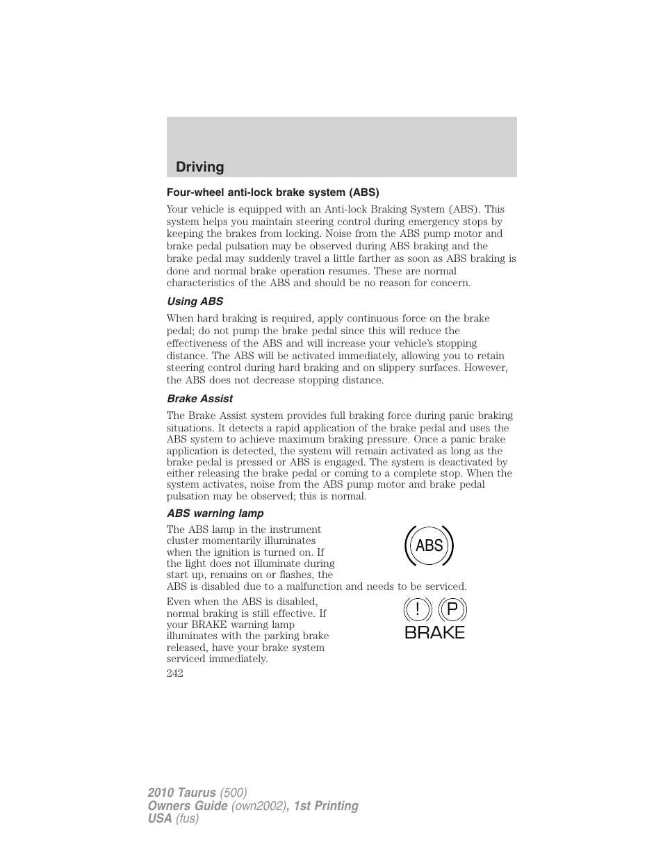 Four-wheel anti-lock brake system (abs), Using abs, Brake assist | Abs warning lamp, Abs p ! brake | FORD 2010 Taurus v.1 User Manual | Page 242 / 378